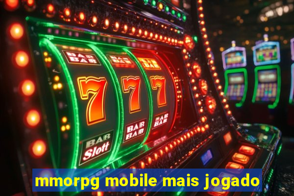 mmorpg mobile mais jogado